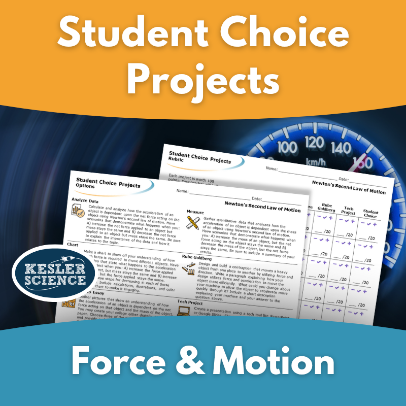 Student Choice - Physical Science - Force & Motion