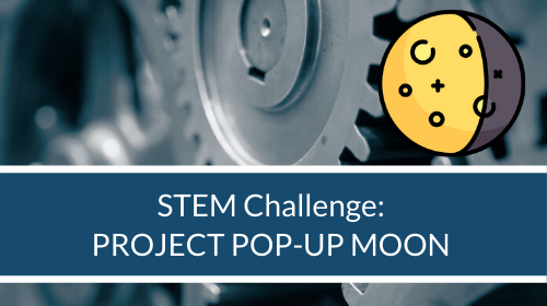 STEM Challenge - Project Pop-up Moon - Paper Engineering the Lunar Cycle
