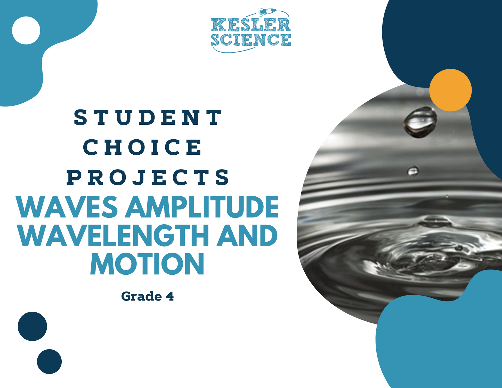 Waves: Amplitude, Wavelength, & Motion - Student Choice Projects - 4th Grade