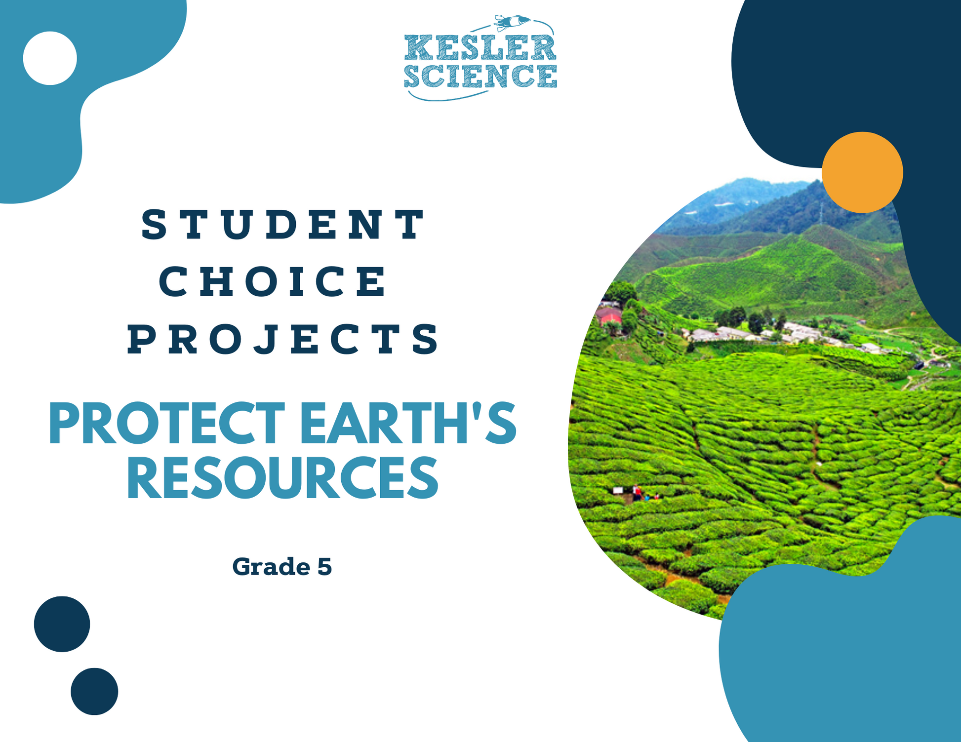Protect Earth’s Resources - Student Choice Projects - 5th Grade