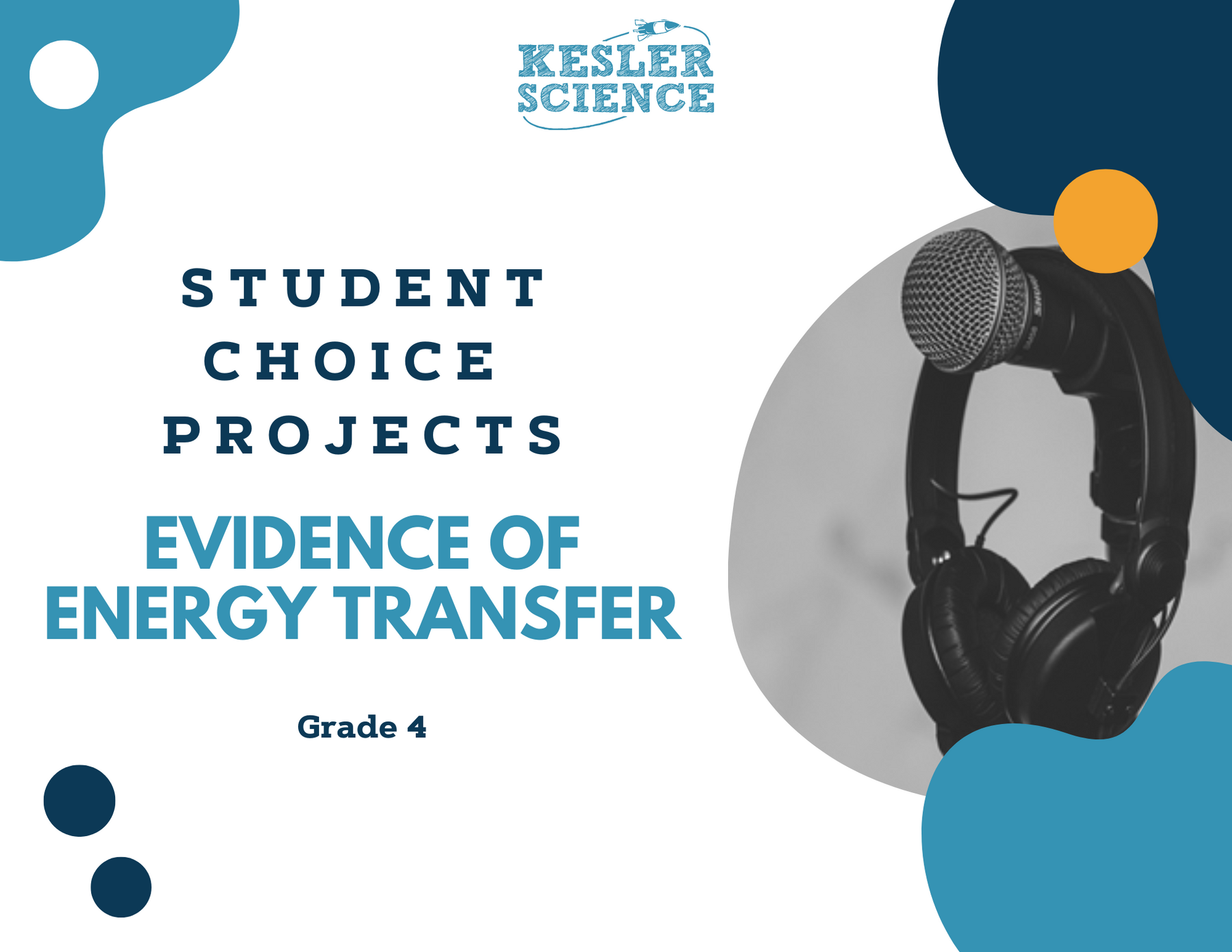 Evidence of Energy Transfer - Student Choice Projects - 4th Grade