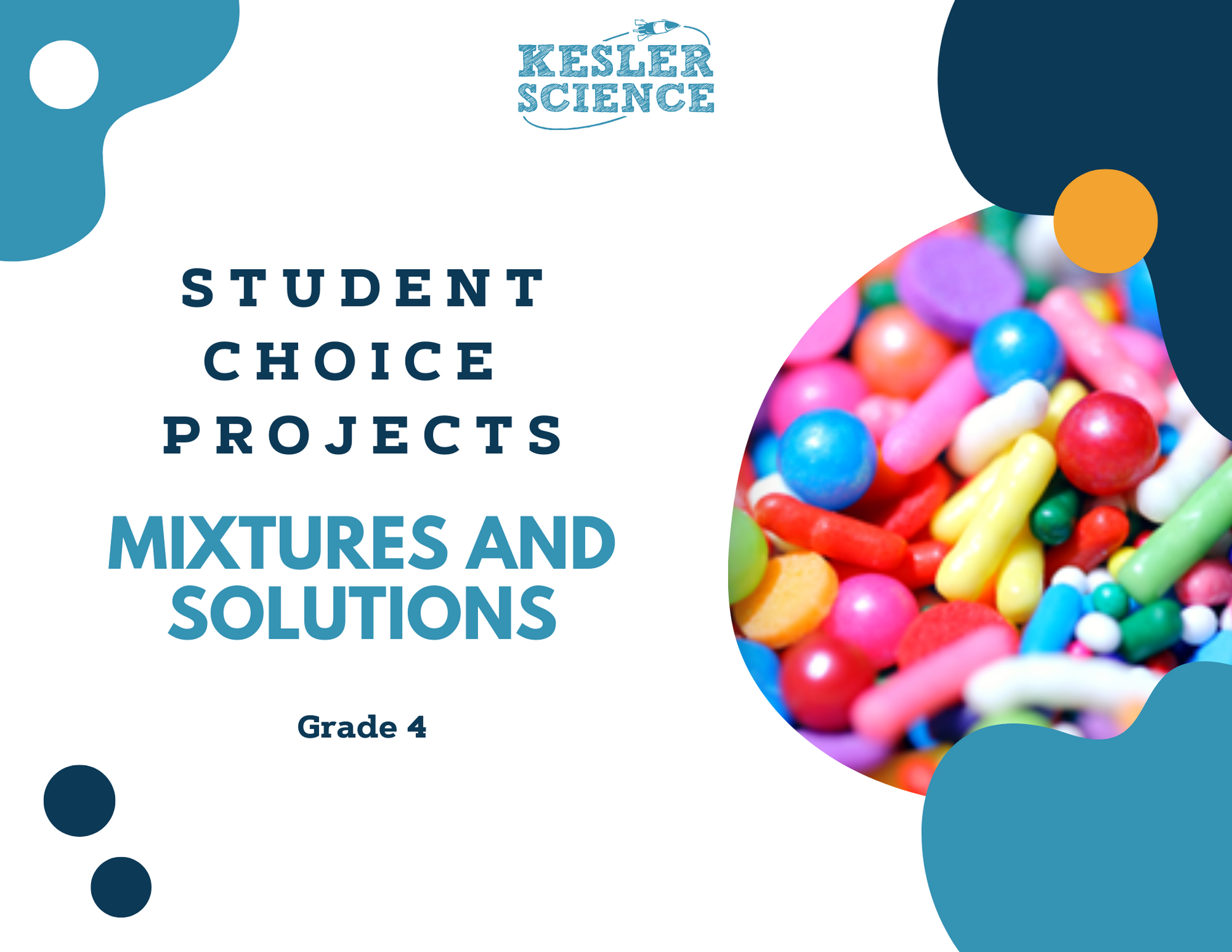 Mixtures & Solutions - Student Choice Projects - 4th Grade