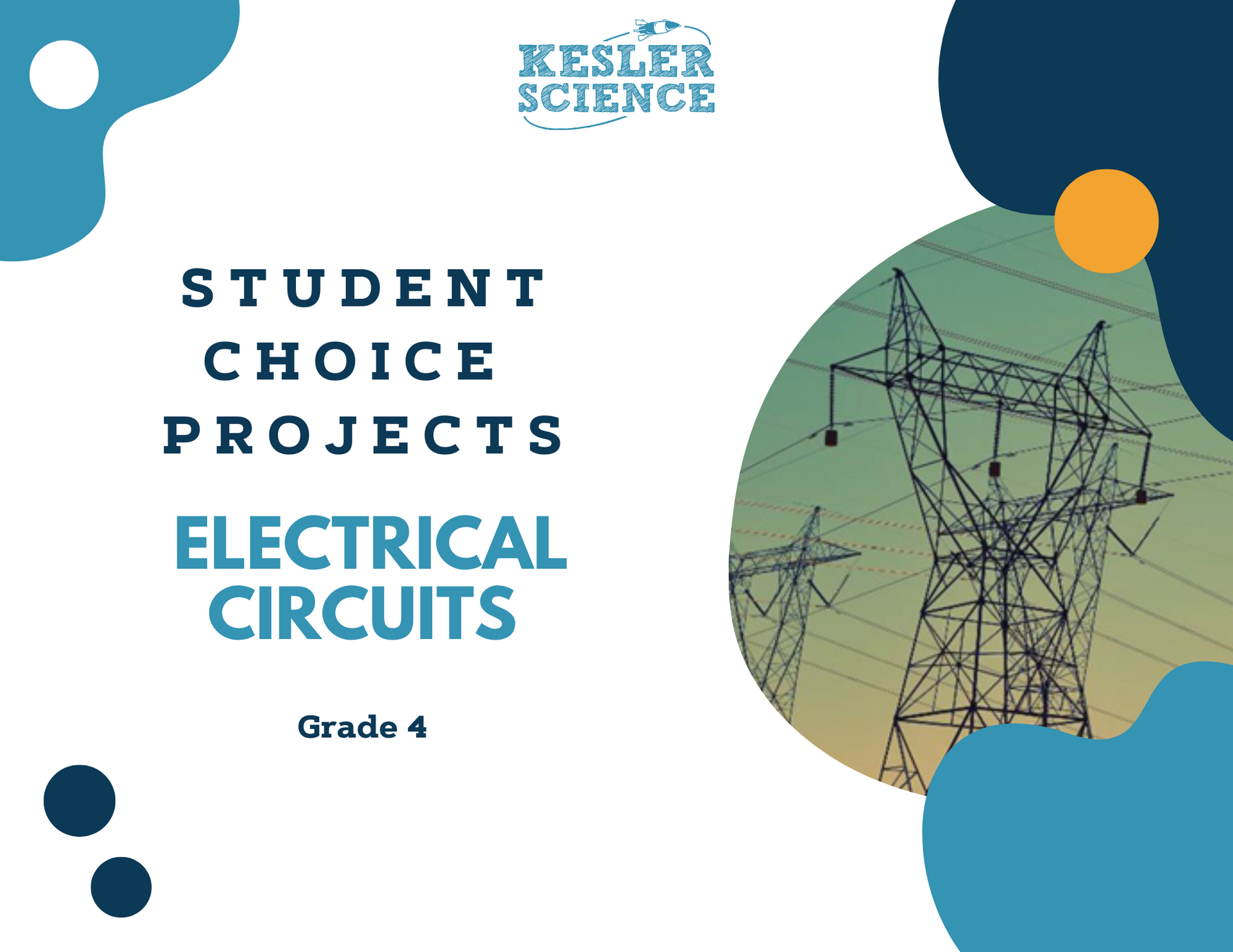 Electrical Circuits - Student Choice Projects - 4th Grade