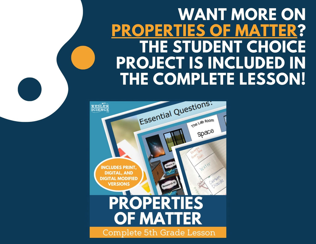 Properties of Matter - Student Choice Projects - 5th Grade