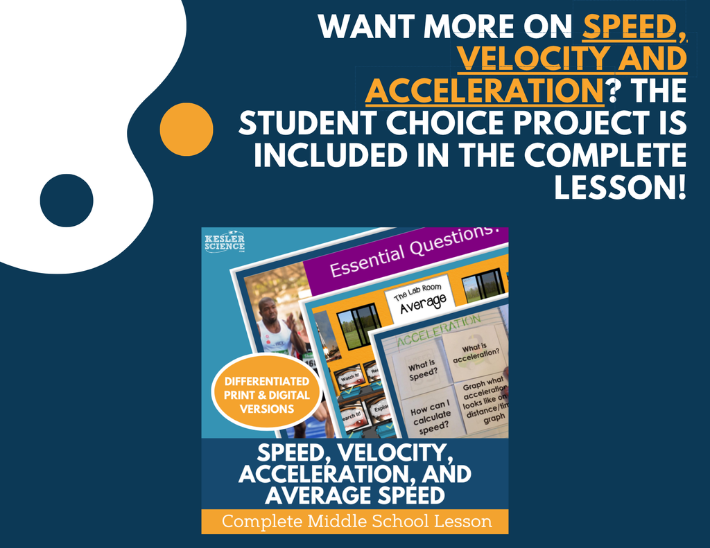 Speed, Velocity, & Acceleration - Student Choice Projects - MS