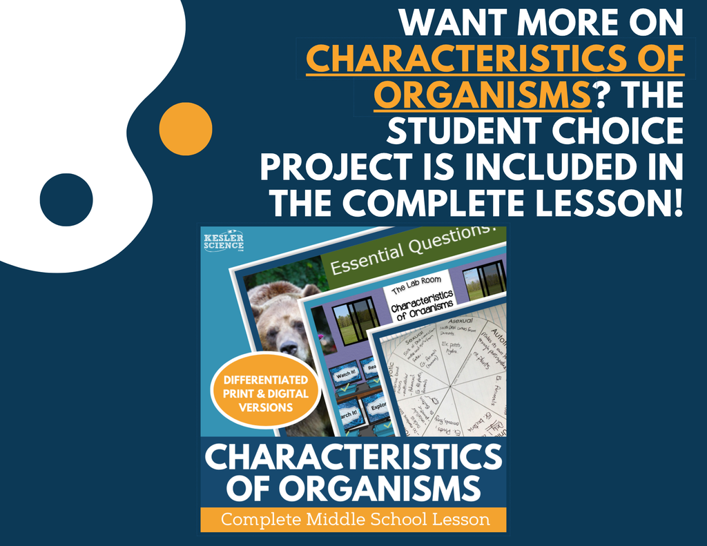 Characteristics of Organisms - Student Choice Projects - MS