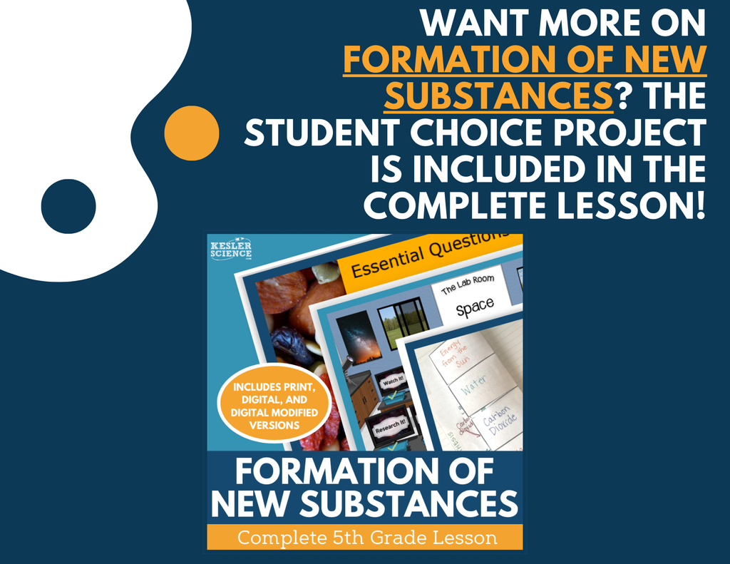 Formation of New Substances - Student Choice Projects - 5th Grade
