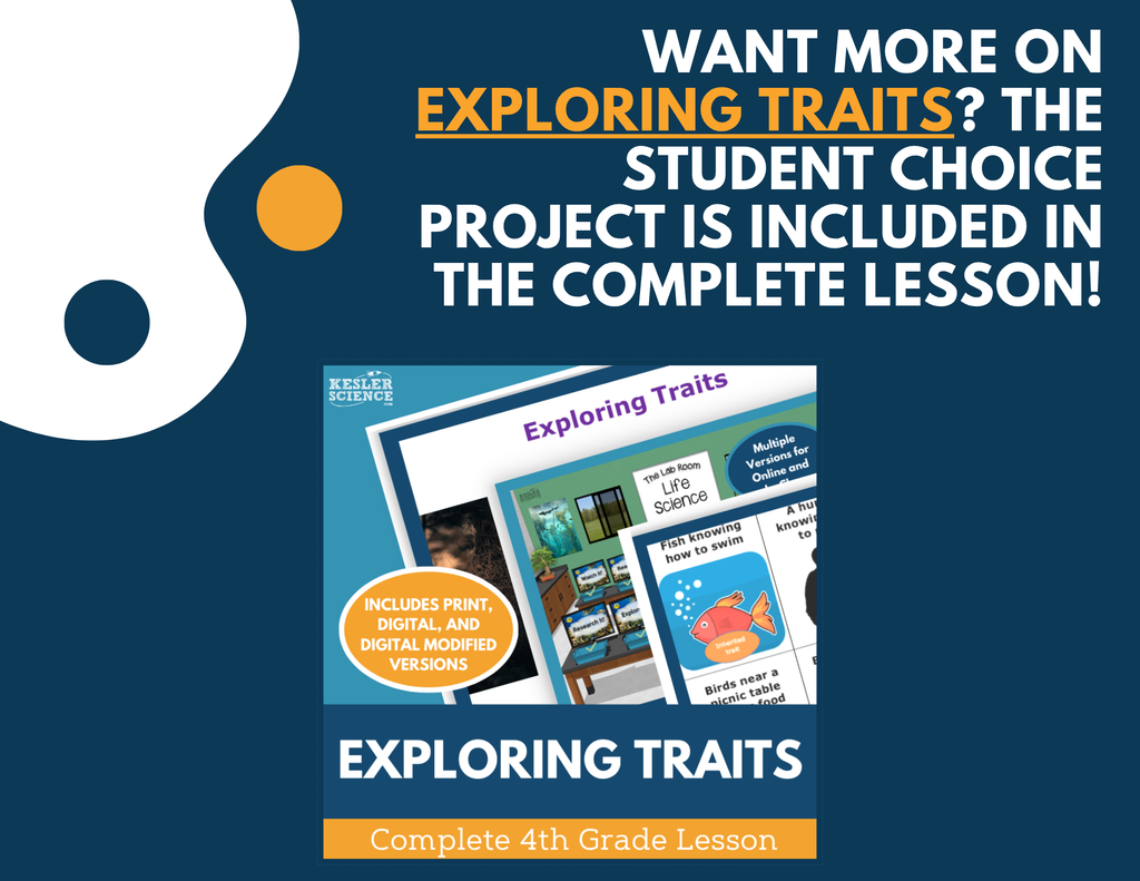 Exploring Traits - Student Choice Projects - 4th Grade