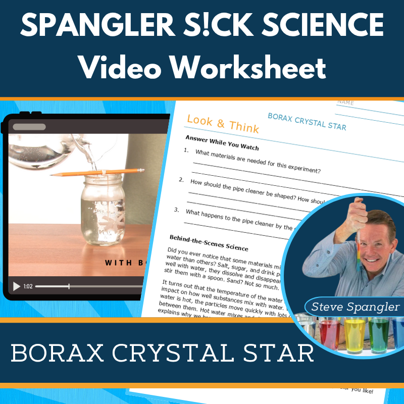 Borax Crystal Star - Spangler Video Worksheets with CER