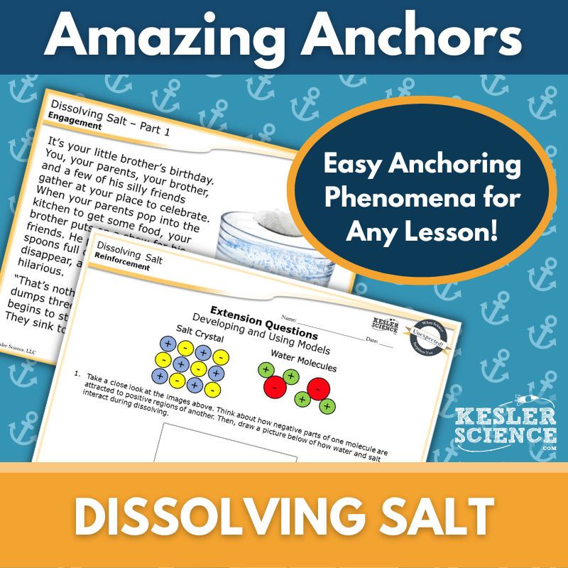Amazing Anchors Molecules & Extended Structures (Dissolving Salt) NGSS MS PS1-1