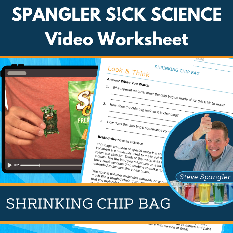 Shrinking Chip Bag - Spangler Video Worksheets with CER