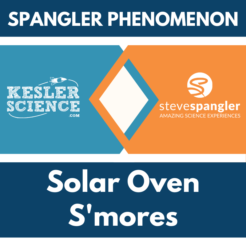 Spangler Phenomenon - Solar Oven S'mores Investigation