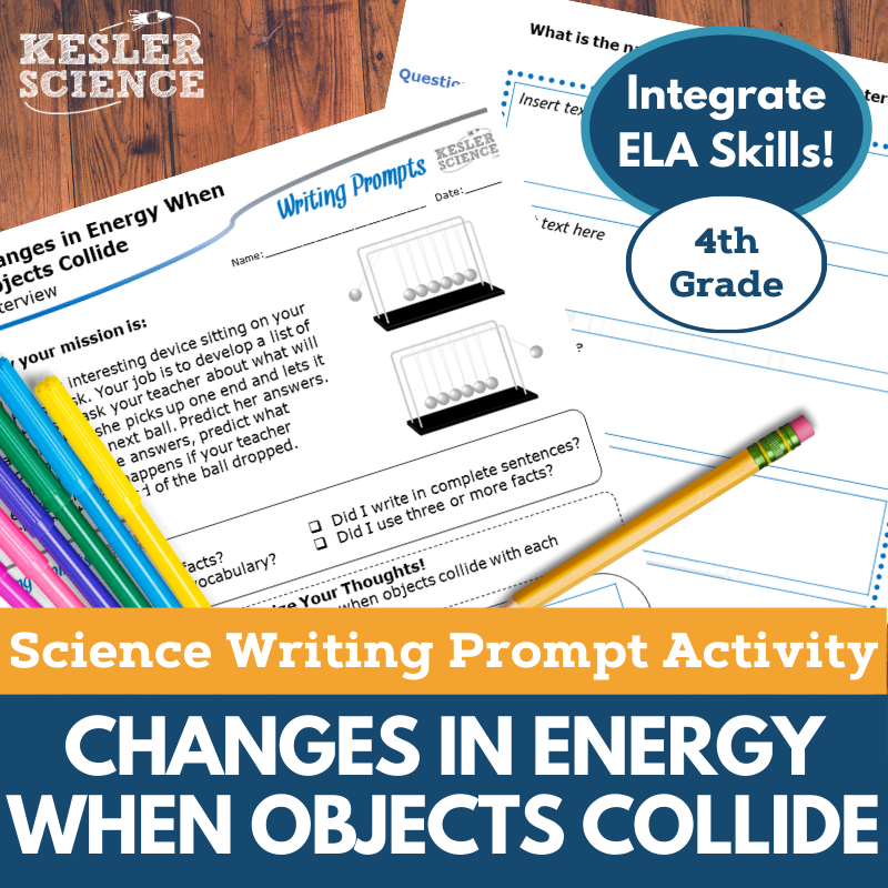 Writing Prompts - Changes in Energy when Objects Collide - 4th Gr NGSS