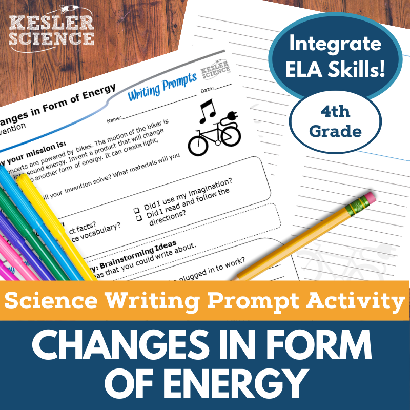 Writing Prompts - Changes in Form of Energy - 4th Gr NGSS