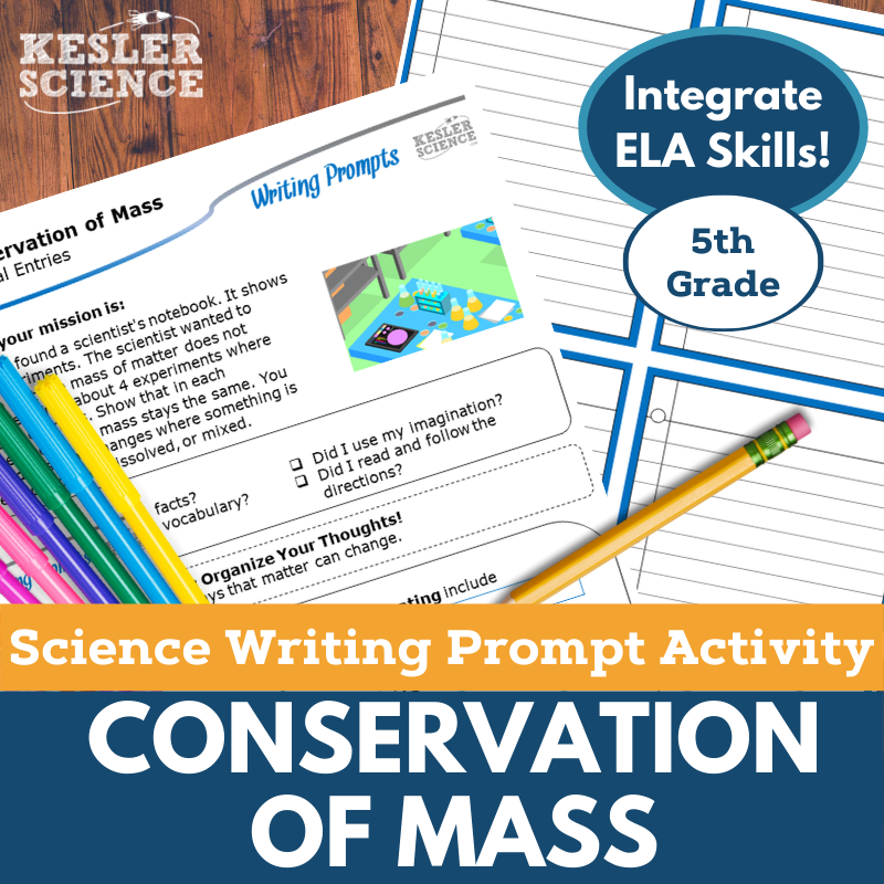 Writing Prompts - Conservation of Mass - 5th Gr NGSS
