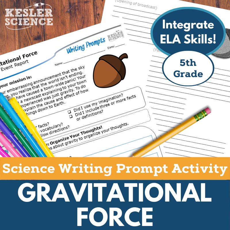 Writing Prompts - Gravitational Force - 5th Gr NGSS