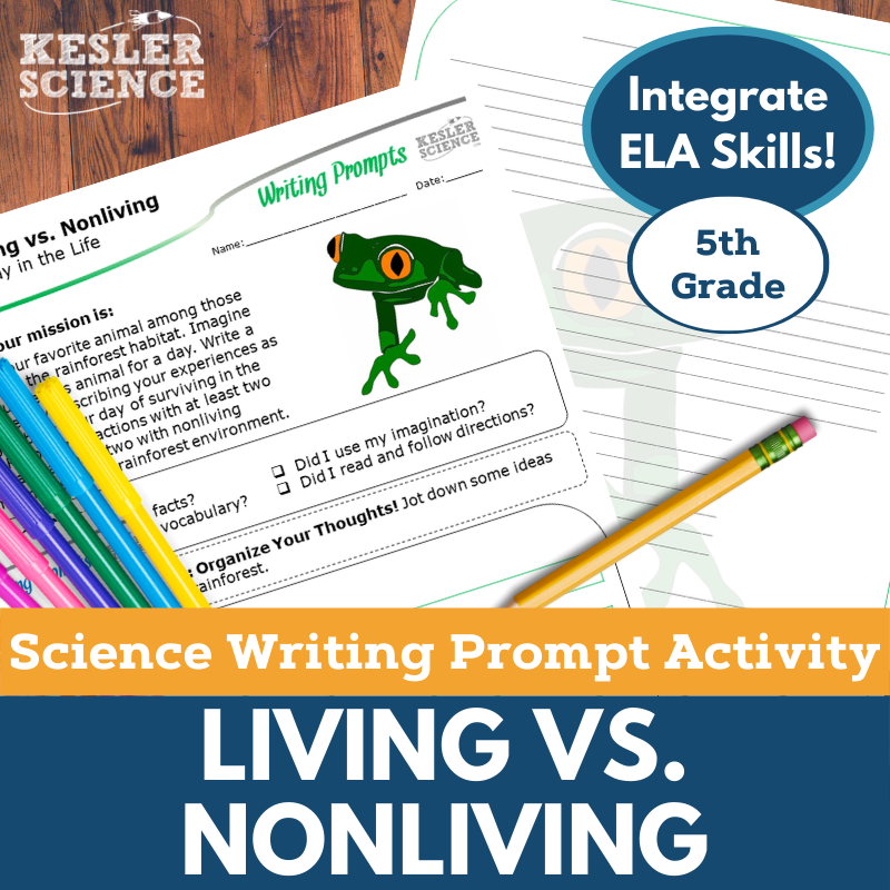 Writing Prompts - Living vs Nonliving - 5th Gr