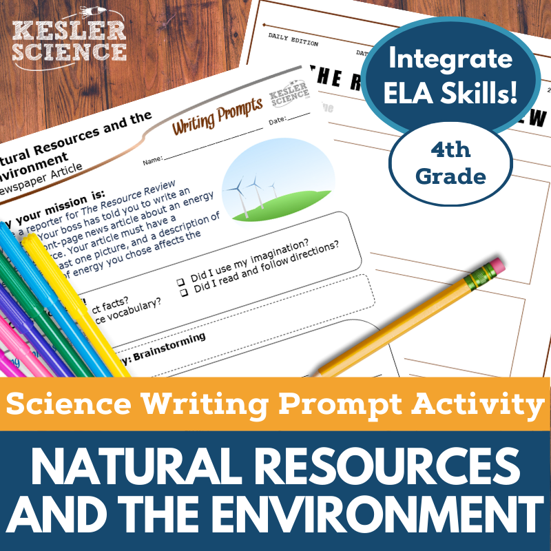 Writing Prompts - Natural Resources & the Environment - 4th Gr NGSS