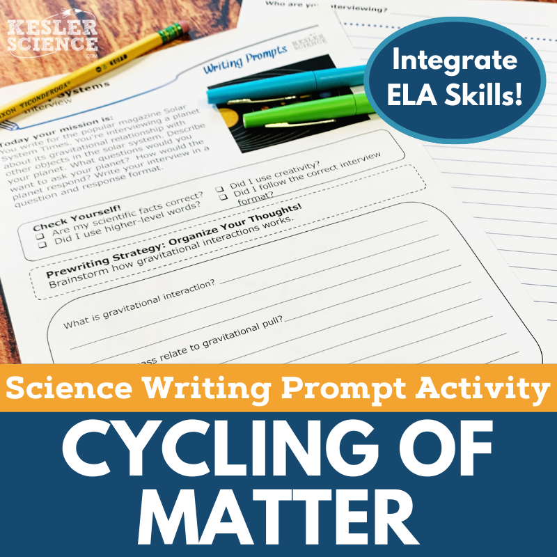 Writing Prompts - Cycling of Matter - MS 6-8 NGSS