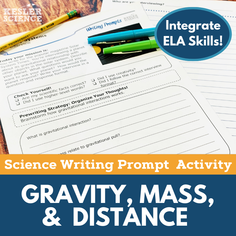 Writing Prompts - Gravity, Mass, & Distance - MS 6-8 NGSS